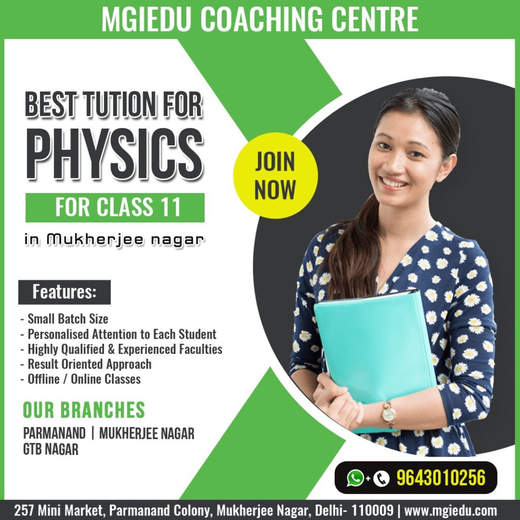 Best Tuition for Physics for Class 11 in Mukherjee Nagar Delhi