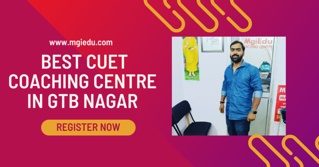 CUET Coaching Centre in GTB Nagar Delhi